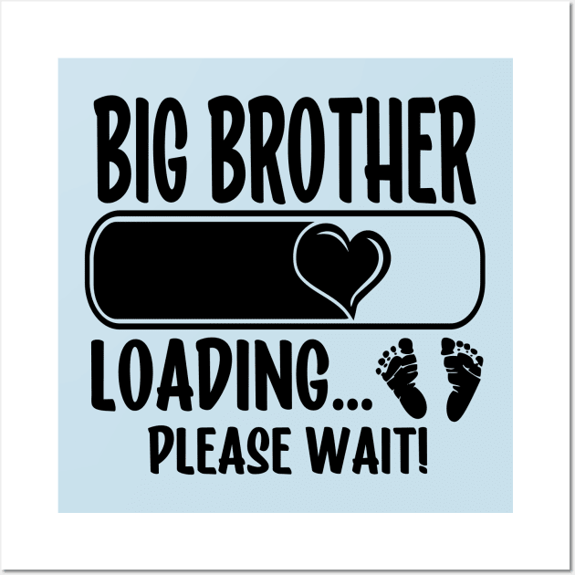 Big Brother Loading (black text) Wall Art by KayBee Gift Shop